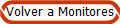Volver a Monitores
